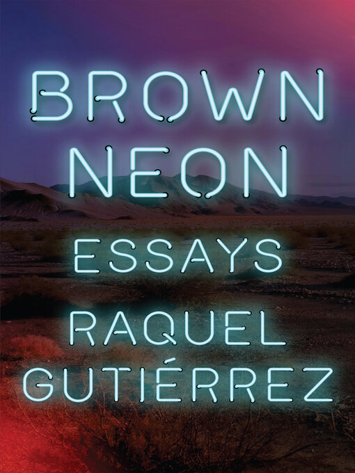 Title details for Brown Neon by Raquel Gutiérrez - Available